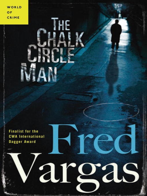 Title details for The Chalk Circle Man by Fred Vargas - Available